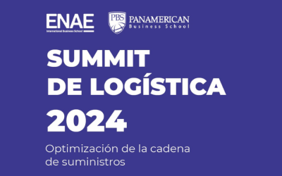 ENAE y Panamerican Business School organizan el Summit de Logística 2024 con una gran participación 